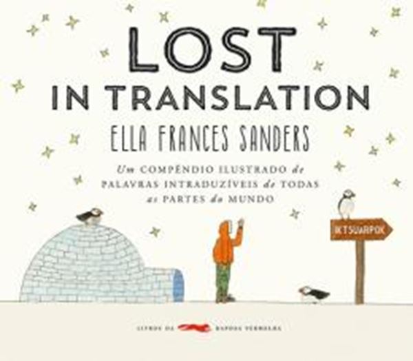 Picture of LOST IN TRANSLATION - UM COMPENDIO ILUSTRADO DE PALAVRAS INTRADUZIVEIS DE TODAS AS PARTES DO MUNDO