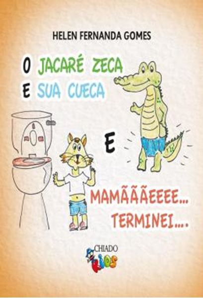 Picture of O JACARE ZECA E A SUA CUECA E MAMAE... TERMINEI...