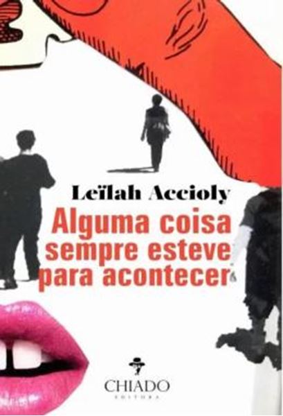 Picture of ALGUMA COISA SEMPRE ESTEVE PARA ACONTECER