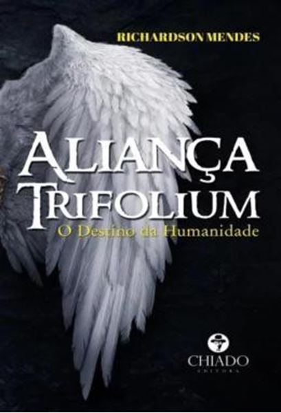 Picture of ALIANCA TRIFOLIUM - O DESTINO DA HUMANIDADE