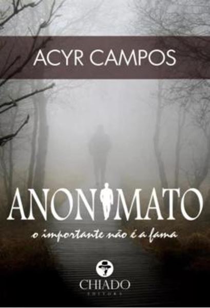 Picture of ANONIMATO - O IMPORTANTE NAO E A FAMA