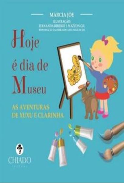 Picture of HOJE E DIA DE MUSEU - AS AVENTURAS DE XUXU E CLARINHA