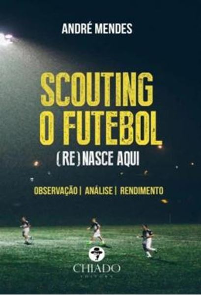 Picture of SCOUTING - O FUTEBOL (RE)NASCE AQUI