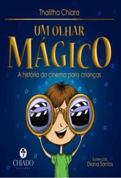 Picture of UM OLHAR MAGICO - A HISTORIA DO CINEMA PARA CRIANCAS