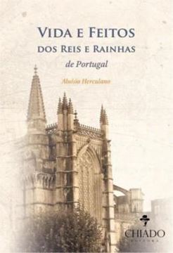 Imagem de VIDA E FEITOS DOS REIS E RAINHAS DE PORTUGAL