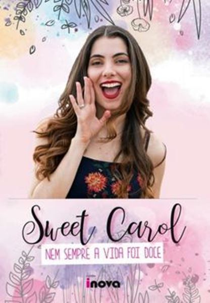 Picture of SWEET CAROL - NEM SEMPRE A VIDA FOI DOCE