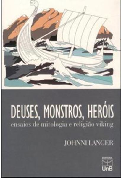 Picture of DEUSES, MONSTROS, HEROIS - ENSAIOS DE MITOLOGIA E RELIGIAO VIKING