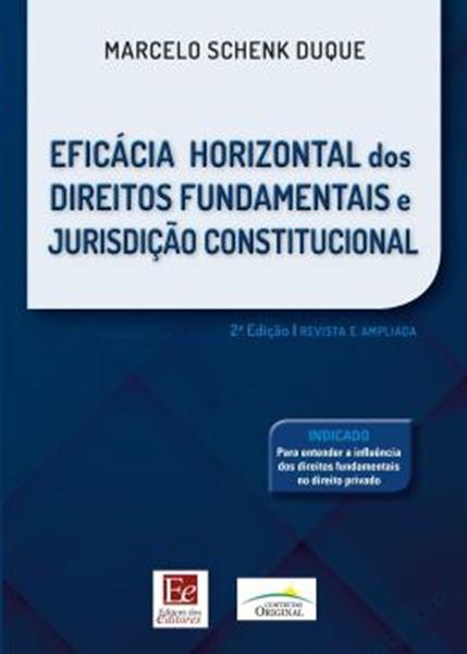 Picture of EFICACIA HORIZONTAL DOS DIREITOS FUNDAMENTAIS E JURISDICAO CONSTITUCIONAL - 2 ED