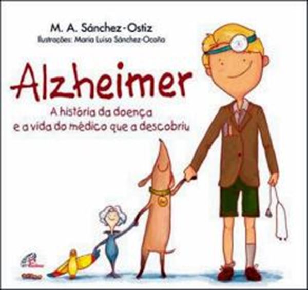Picture of ALZHEIMER - A HISTORIA DA DOENCA E A VIDA DO MEDICO QUE A DESCOBRIU
