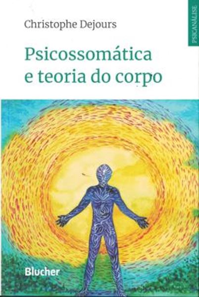 Picture of PSICOSSOMATICA E TEORIA DO CORPO
