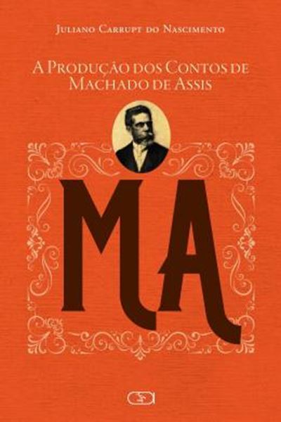 Picture of A PRODUCAO DOS CONTOS DE MACHADO DE ASSIS