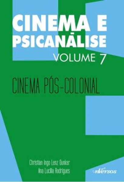 Picture of CINEMA E PSICANALISE - VOLUME 7 - CINEMA POS-COLONIAL