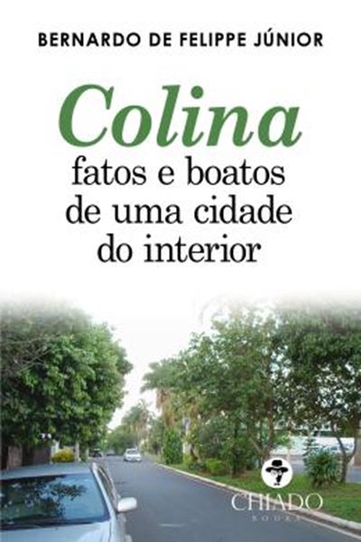 Picture of COLINA - FATOS E BOATOS DE UMA CIDADE DO INTERIOR
