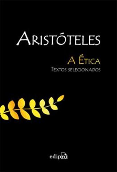 Picture of A ETICA - TEXTOS SELECIONADOS