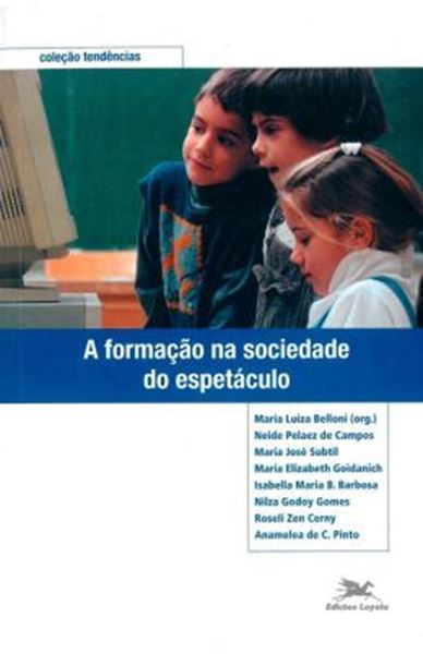 Picture of A FORMACAO NA SOCIEDADE DO ESPETACULO