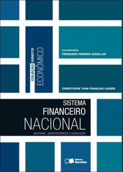 Picture of SISTEMA FINANCEIRO NACIONAL: DOUTRINA, JURSIPRUDENCIA E LEGISLACAO