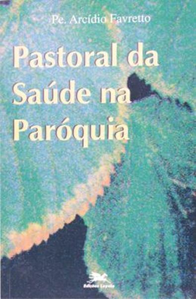 Picture of PASTORAL DA SAUDE NA PAROQUIA