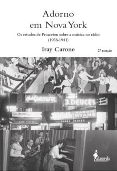 Picture of ADORNO EM NOVA YORK - OS ESTUDOS DE PRINCETON SOBRE A MUSICA NO RADIO (1938-1941)