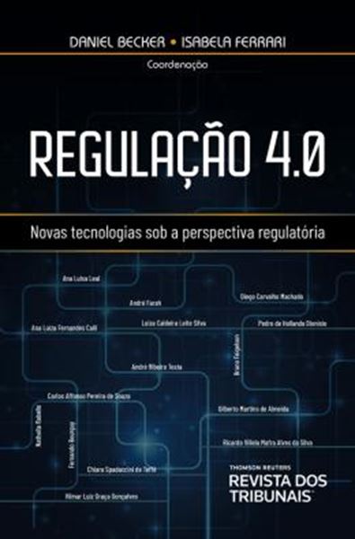 Picture of REGULACAO 4.0 - NOVAS TECNOLOGIAS SOB A PERSPECTIVA REGULATORIA