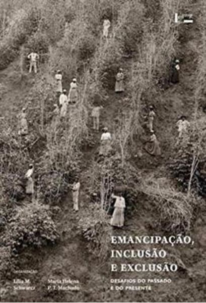 Picture of EMANCIPACAO, INCLUSAO E EXCLUSAO - DESAFIOS DO PASSADO E DO PRESENTE 