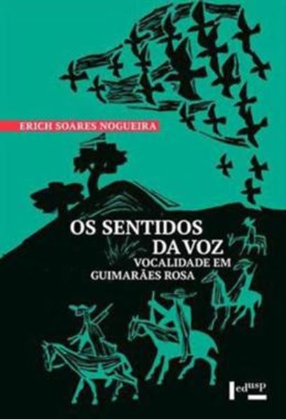 Picture of SENTIDOS DA VOZ, OS - VOCALIDADE EM GUIMARAES ROSA