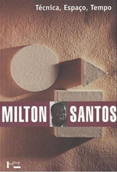 Picture of TECNICA, ESPACO, TEMPO - GLOBALIZACAO E MEIO TECNICO-CIENTIFICO-INFORMACIONAL - 5ª ED.