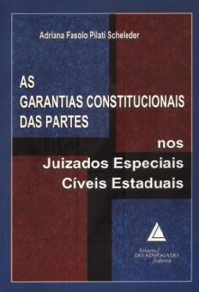 Picture of AS GARANTIAS CONSTITUCIONAIS DAS PARTES NOS JUIZADOS ESPECIAIS CIVEIS ESTADUAIS