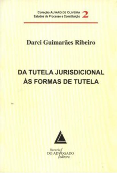 Picture of DA TUTELA JURISDICIONAL AS FORMAS DE TUTELA - VOLUME 2