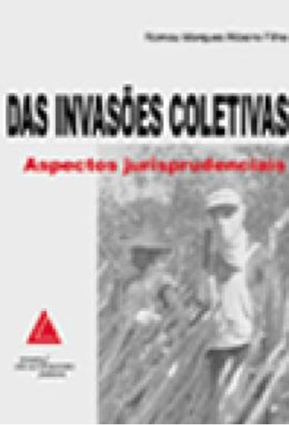 Picture of DAS INVASOES COLETIVAS - ASPECTOS JURISPRUDENCIAIS