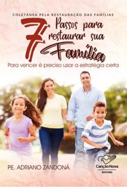 Picture of 7 PASSOS PARA RESTAURAR SUA FAMILIA - PARA VENCER E PRECISO USAR A ESTRATEGIA CERTA