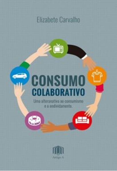 Picture of CONSUMO COLABORATIVO - UMA ALTERNATIVA AO CONSUMISMO E O ENDIVIDAMENTO