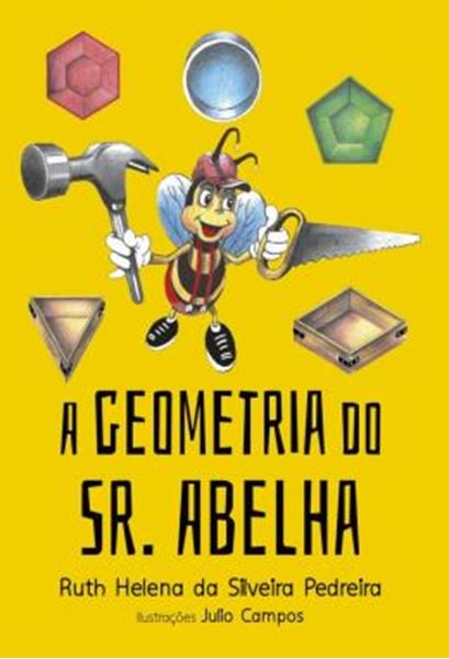 Picture of A GEOMETRIA DO SR. ABELHA