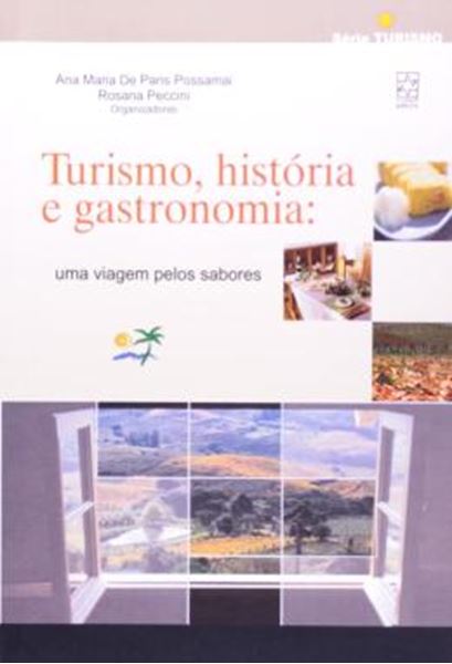 Picture of TURISMO, HISTORIA E GASTRONOMIA - UMA VIAGEM PELOS SABORES