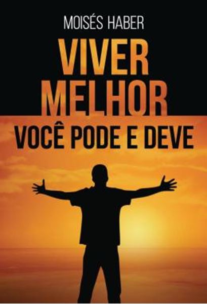 Picture of VIVER MELHOR - VOCE PODE E DEVE