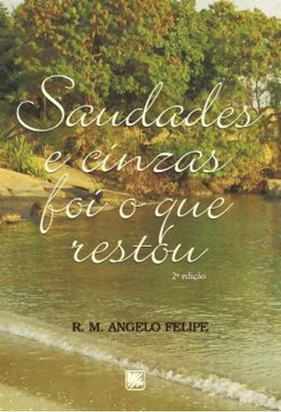 Picture of SAUDADES E CINZAS FOI TUDO O QUE RESTOU