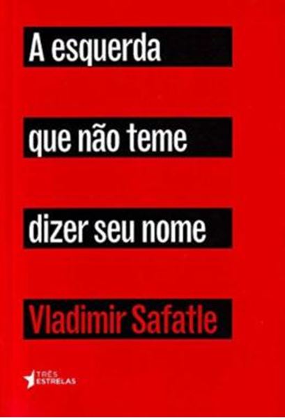 Picture of A ESQUERDA QUE NAO TEME DIZER SEU NOME