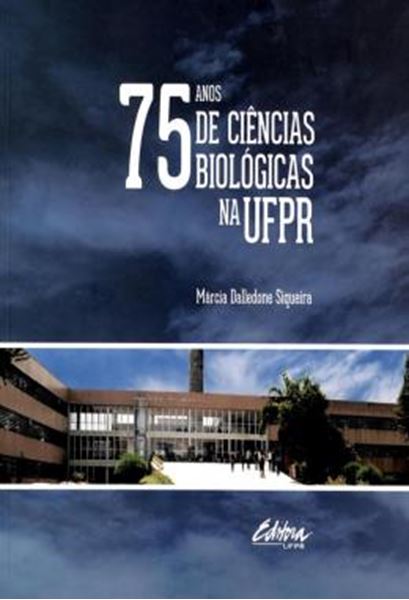 Picture of 75 ANOS DE CIENCIAS BIOLOGICAS NA UFPR