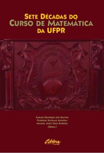 Picture of SETE DECADAS DO CURSO DE MATEMATICA DA UFPR
