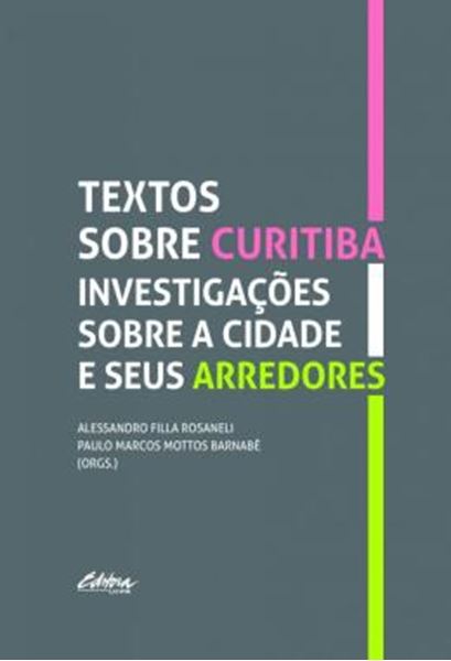 Picture of TEXTOS SOBRE CURITIBA - INVESTIGACOES SOBRE A CIDADE E SEUS ARREDORES