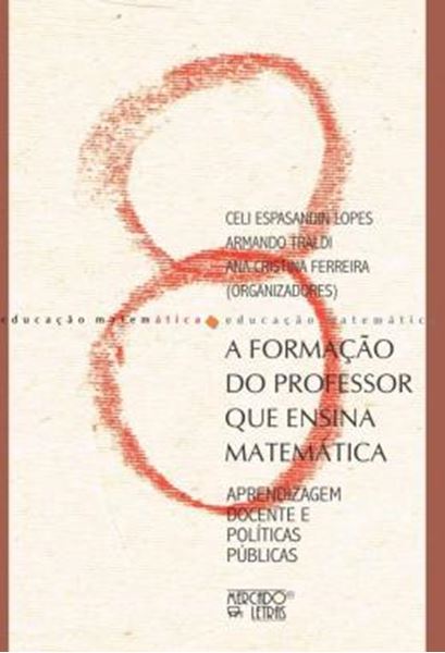 Picture of A FORMACAO DO PROFESSOR QUE ENSINA MATEMATICA - APRENDIZAGEM DOCENTE E POLITICAS PUBLICAS