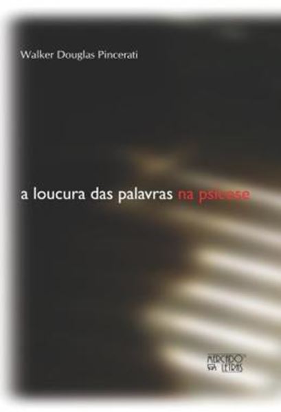Picture of A LOUCURA DAS PALAVRAS NA PSICOSE
