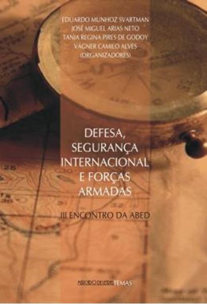 Picture of DEFESA, SEGURANCA INTERNACIONAL E FORCAS ARMADAS - III ENCONTRO DA ABED