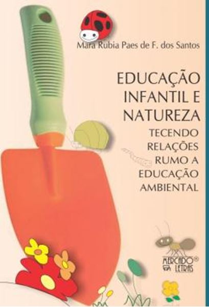 Picture of EDUCACAO INFANTIL E NATUREZA - TECENDO RELACOES RUMO A EDUCACAO AMBIENTAL