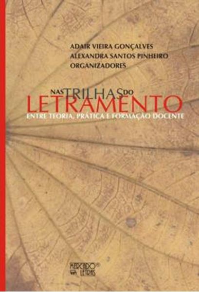 Picture of NAS TRILHAS DO LETRAMENTO - ENTRE TEORIA, PRATICA E FORMACAO DOCENTE