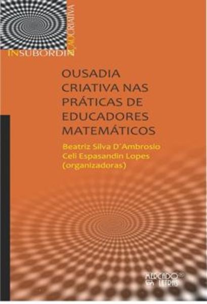 Picture of OUSADIA CRIATIVA NAS PRATICAS DE EDUCADORES MATEMATICOS