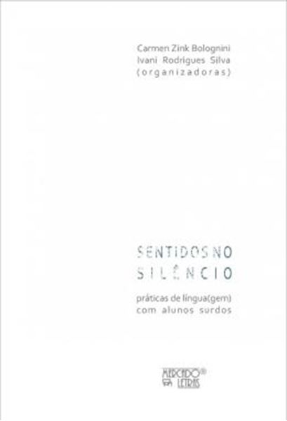 Picture of SENTIDOS NO SILENCIO - PRATICAS DE LINGUA(GEM) COM ALUNOS SURDOS