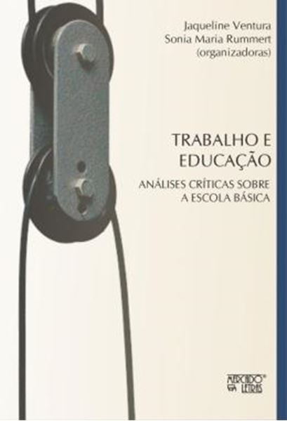 Picture of TRABALHO E EDUCACAO - ANALISES CRITICAS SOBRE A ESCOLA BASICA