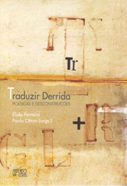 Picture of TRADUZIR DERRIDA - POLITICAS E DESCONSTRUCOES