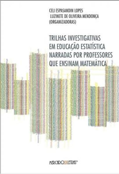 Picture of TRILHAS INVESTIGATIVAS EM EDUCACAO ESTATISTICA NARRADAS POR PROFESSORES QUE ENSINAM MATEMATICA