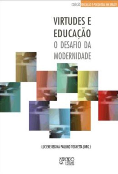 Picture of VIRTUDES E EDUCACAO - O DESAFIO DA MODERNIDADE